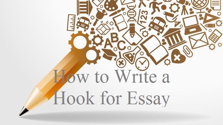 How to Write a Hook for Essay