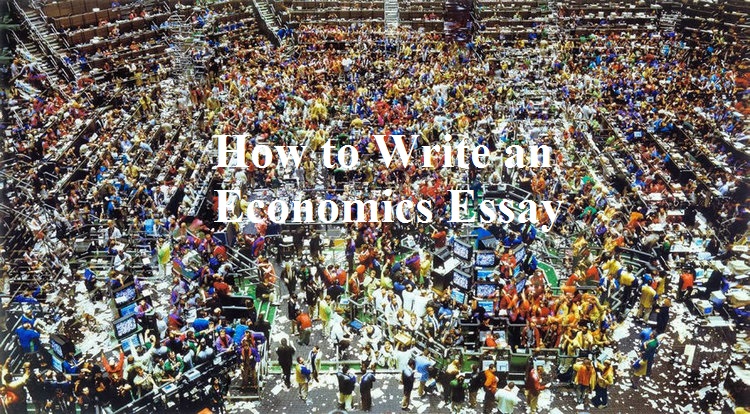 How to Write an Economics Essay